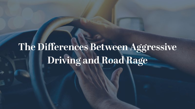 The Differences Between Aggressive Driving and Road Rage