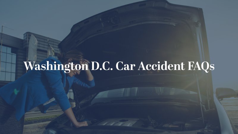 Washington D.C. Car Accident FAQs