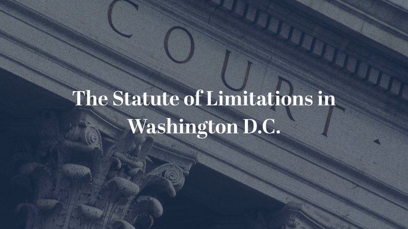 The Statute of Limitations in Washington D.C. 