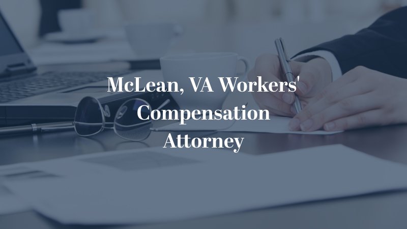 McLean, VA Workers' Compensation Attorney